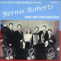 Bernie Roberts Pleasant Memories Vol.4