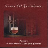 Adam Sandhurst & The Jolly Jammers "Premium Old Tyme Music With"