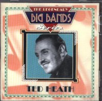 Ted Heath - The Legendary Big Bands Series