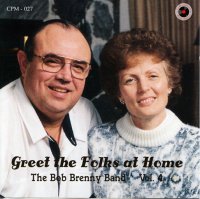 Bob Brenny Band Vol. 4 Greet the Folks at Home