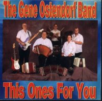 Gene Ostendorf Band " This Ones For You "