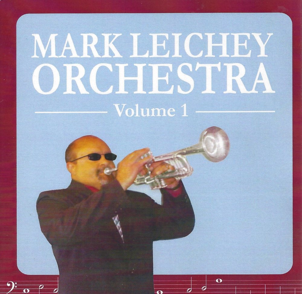 Mark Leichey Orchestra Vol. 1 - Click Image to Close
