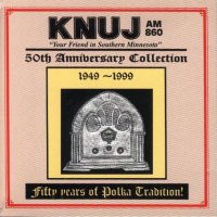 KNUJ AM 860 " 50th Anniversary Collection "