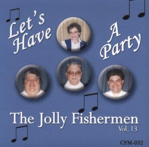 Jolly Fishermen - CPM 032 " Let's Have A Party "