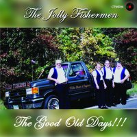 Jolly Fishermen - CPM 006 "The Good Old Days"