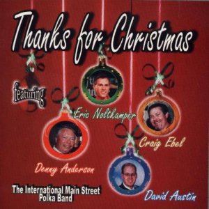 International Main Street Polka Band " Thanks For Christmas "