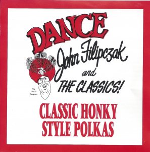 John Filipczak & The Classics Classic Honky Style Polkas