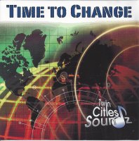 Twin Cities Soundz Timr To Change