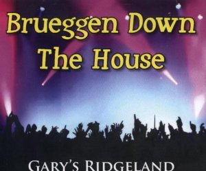 Ridgeland Dutchmen " Brueggen Down The House "