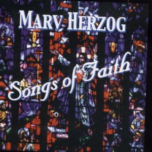 Marv Herzog's CD# H-7782 " Songs Of Faith "