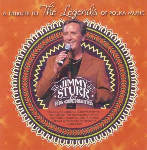 Jimmy Sturr & His Orchesra A Tribute To The Legends Of Polka Music
