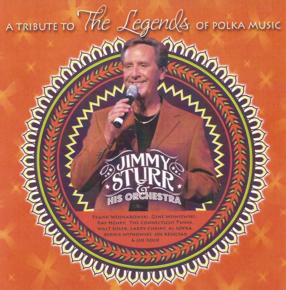 Jimmy Sturr & His Orchesra A Tribute To The Legends Of Polka Music - Click Image to Close