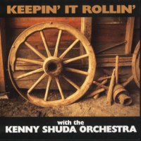 Kenny Shuda Orchestra " Keepin It Rollin' "