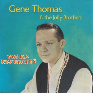 Gene Thomas & The Jolly Brothers Polka Favorites