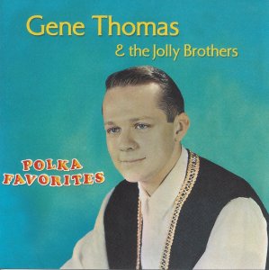 Gene Thomas & The Jolly Brothers Polka Favorites