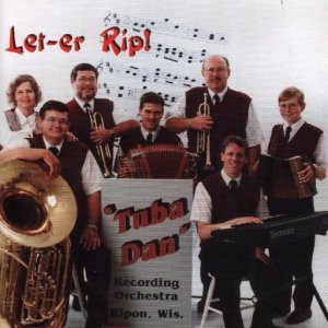 Tuba Dan Band "Let-Er Rip"