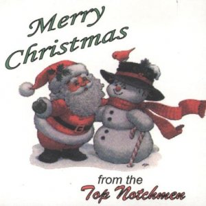 Top Notchmen " Merry Christmas "