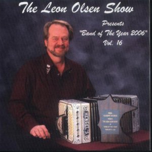 Leon Olsen Show Vol. 16 " Presents Band Of The Year 2006 "
