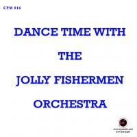 Jolly Fishermen - CPM 016 " Dance Time With "
