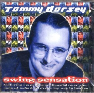 Tommy Dorsey - Swing Sensation