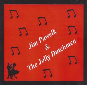 Jim Pawelk & The Jolly Dutchmen