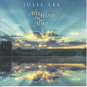 Julie Lee "His Hand In Mine"