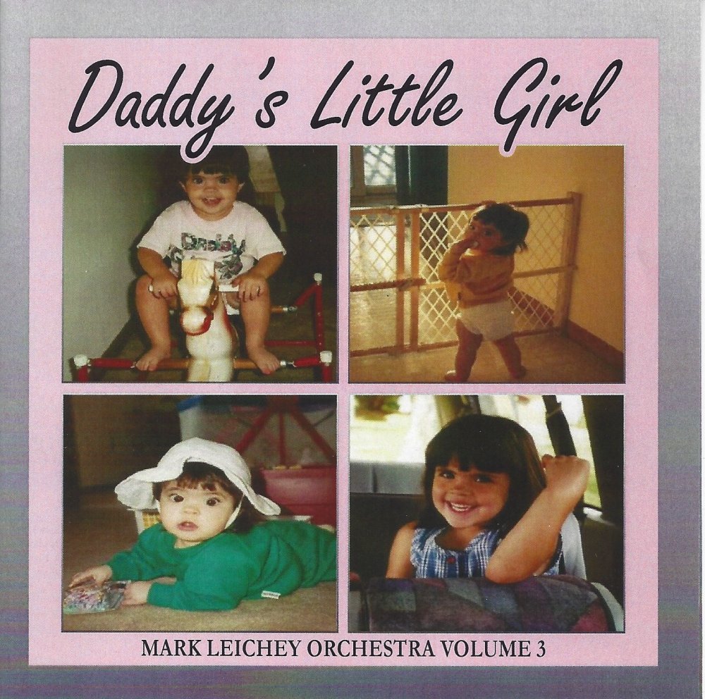 Mark Leichey Orchestra Vol. 3 Daddy's Little Girl - Click Image to Close