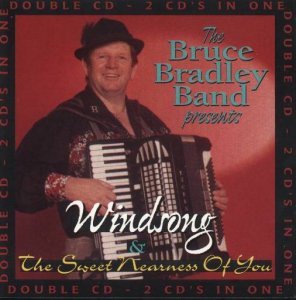Bruce Bradley " Windsong & The Sweet Nearness Of Youl "