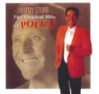 Jimmy Sturr & His Orchesra The Greatest Hits Of Polka