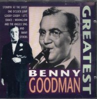 Benny Goodman - Greatest