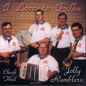 Chuck Thiel And His Jolly Ramblers" I Love To Polka "