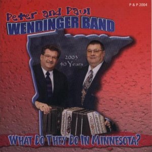 Peter& Paul & The Wendinger Band "What Do They Do In Minnesota"