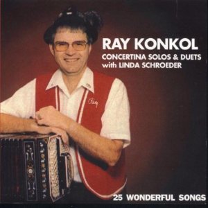 Ray Konkol "Concertina Solos And Duets With Linda Schroeder"
