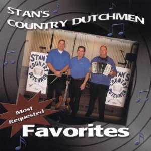 Stan's Country Dutchmen Vol. 4 " Most Requested Favorites "