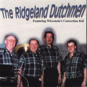 Ridgeland Dutchmen " Featuring Wisconsin's Concertina Kid "