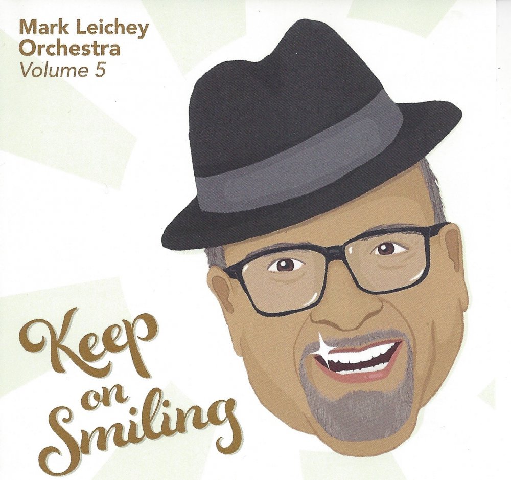 Mark Leichey Orchestra Vol. 5 Keep On Smiling - Click Image to Close