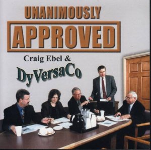 Craig Ebel & DyVersaCo "Unanimously Approved"