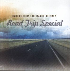 Barefoot Becky & The Ivanhoe Dutchmen Road Trip Special