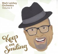 Mark Leichey Orchestra Vol. 5 Keep On Smiling