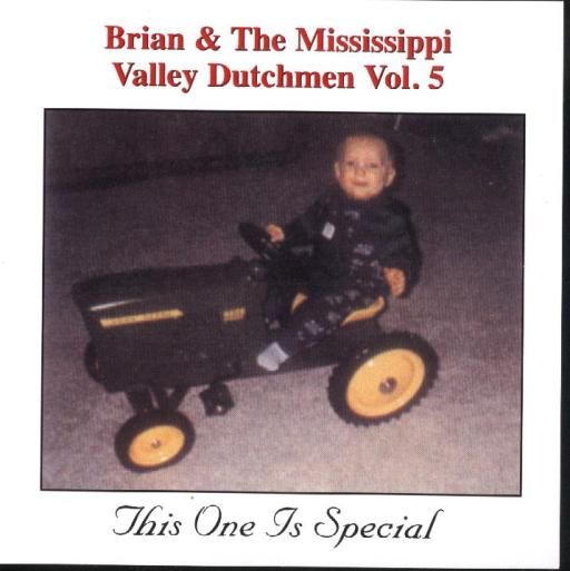 Brian & The Mississippi Valley Dutchmen Vol.5 This One Is Special - Click Image to Close