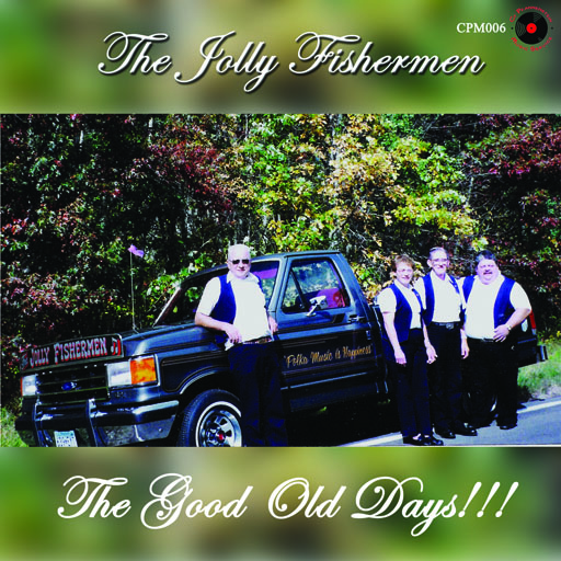 Jolly Fishermen - CPM 006 "The Good Old Days" - Click Image to Close