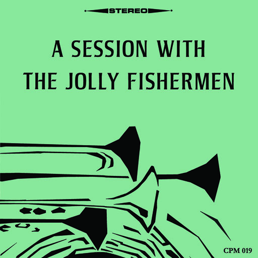 Jolly Fishermen - CPM 019 " A Session With The Jolly Fishermen " - Click Image to Close