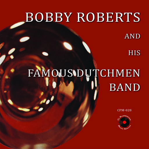 Bobby Roberts and His Famous Dutchmen Band - Click Image to Close